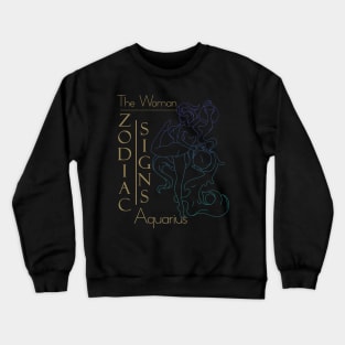 The woman Aquarius Crewneck Sweatshirt